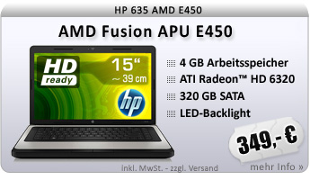 DualCore! AMD Fusion APU E450, 2x 1.66 GHz, 320GB SATA, 4096MB DDR3, Radeon HD 6320, DVD-RW, Sound, WLAN, LAN, 39,62 cm (15,6") TFT, 2.0 Megapixel Webcam